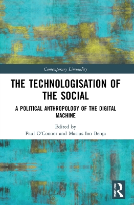 The Technologisation of the Social: A Political Anthropology of the Digital Machine book