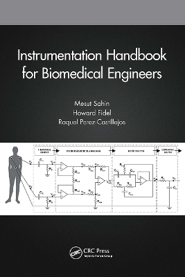 Instrumentation Handbook for Biomedical Engineers by Mesut Sahin
