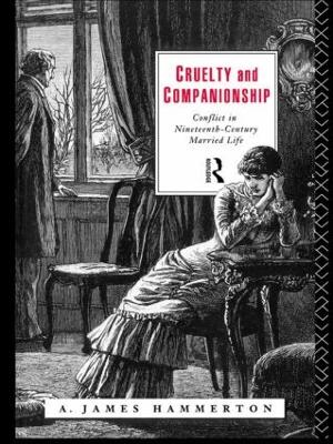 Cruelty and Companionship by A. James Hammerton