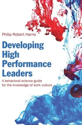 Developing High Performance Leaders by Philip Robert Harris