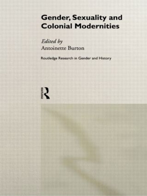 Gender, Sexuality and Colonial Modernities book