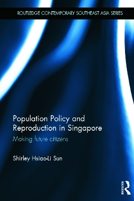 Population Policy and Reproduction in Singapore book