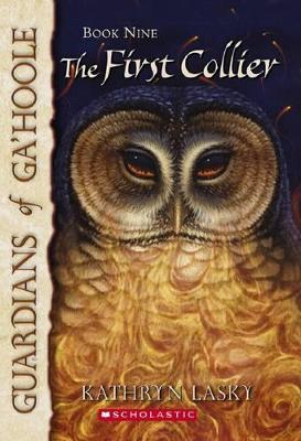Guardians of Ga'Hoole: # 9 First Collier book