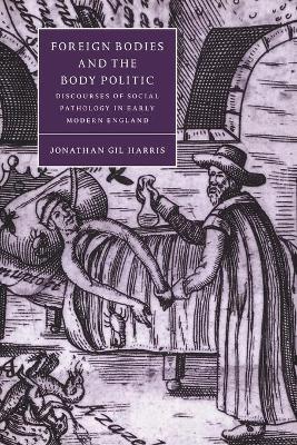 Foreign Bodies and the Body Politic book