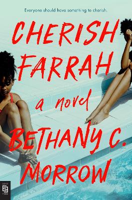 Cherish Farrah by Bethany C. Morrow