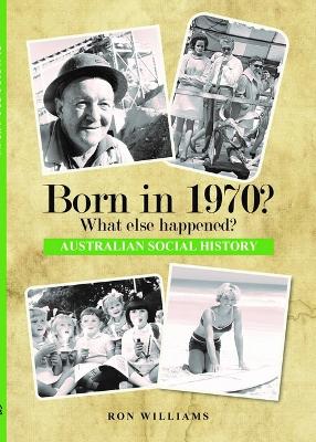 Born in 1970? (PB): What Else Happened? book