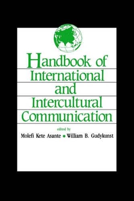 Handbook of International and Intercultural Communication by William B. Gudykunst