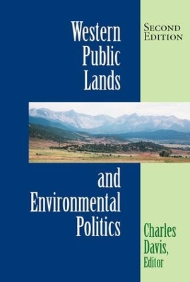 Western Public Lands And Environmental Politics, Second Edition by Charles Davis