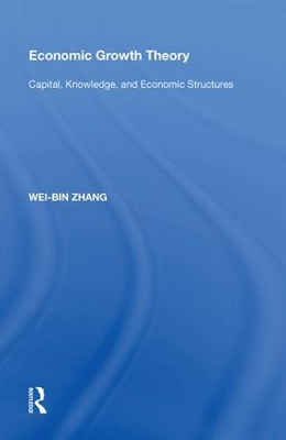 Economic Growth Theory by Wei-Bin Zhang