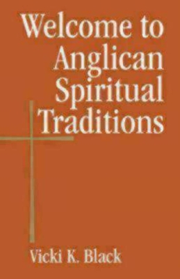 Welcome to Anglican Spiritual Traditions book