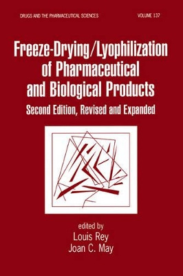 Freeze-Drying/Lyophilization of Pharmaceutical & Biological Products book