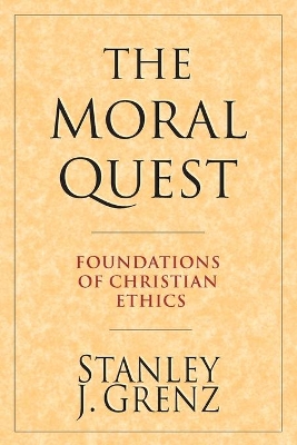 The Moral Quest by Stanley J Grenz