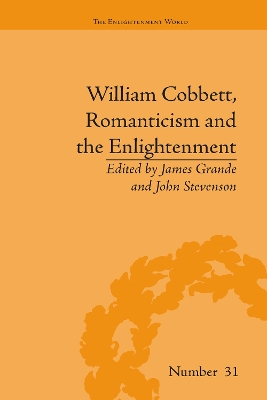 William Cobbett, Romanticism and the Enlightenment: Contexts and Legacy by James Grande