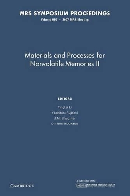 Materials and Processes for Nonvolatile Memories: Volume 997 book