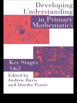 Developing Understanding In Primary Mathematics: Key Stages 1 & 2 book