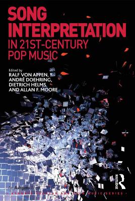 Song Interpretation in 21st-Century Pop Music by Ralf von Appen