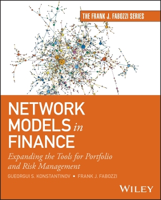 Network Models in Finance: Expanding the Tools for Portfolio and Risk Management book