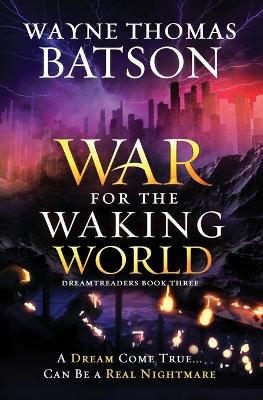 War For The Waking World by Wayne Thomas Batson
