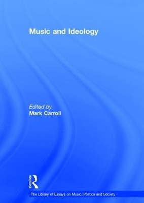 Music and Ideology by Mark Carroll