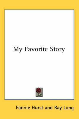My Favorite Story by Fannie Hurst