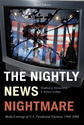 The Nightly News Nightmare by Stephen J. Farnsworth