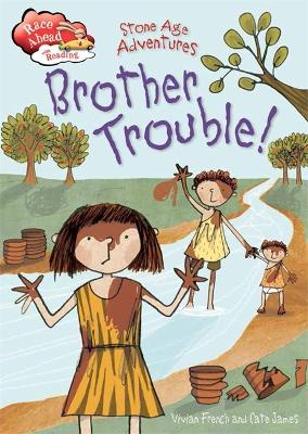 Race Ahead With Reading: Stone Age Adventures: Brother Trouble by Vivian French