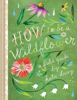 How to Be a Wildflower book