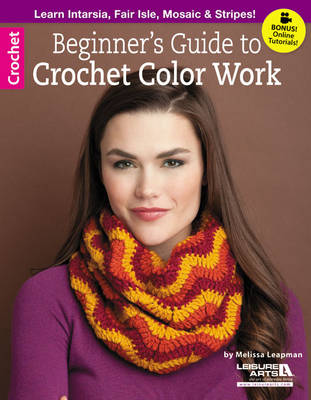 Beginner's Guide to Crochet Color Work book