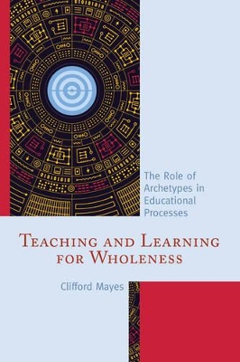 Teaching and Learning for Wholeness book