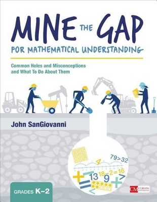 Mine the Gap for Mathematical Understanding, Grades K-2 book