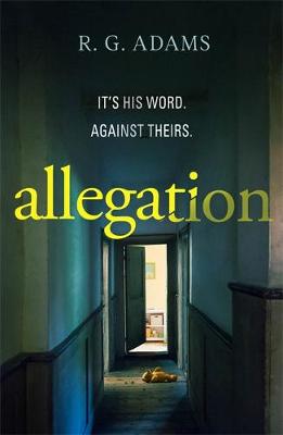 Allegation: the page-turning, unputdownable thriller from an exciting new voice in crime fiction book