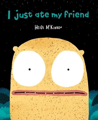 I Just Ate My Friend book