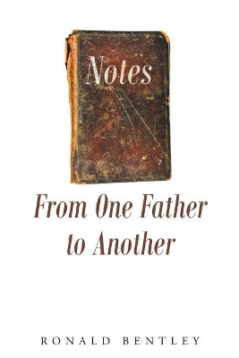 Notes From One Father to Another book