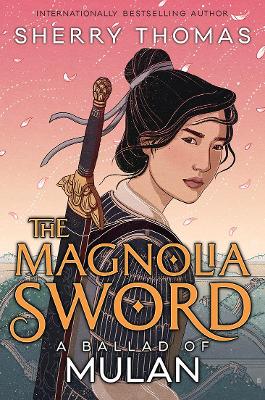 The Magnolia Sword: A Ballad of Mulan book