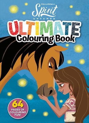 Spirit Untamed: Ultimate Colouring Book (Dreamworks) book