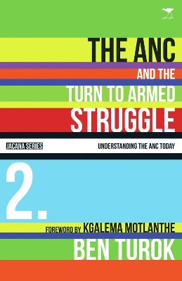 ANC and the turn to armed struggle 1950-1970 book