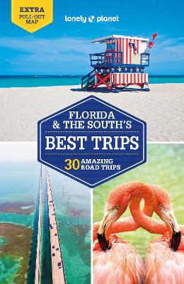 Lonely Planet Florida & the South's Best Trips by Lonely Planet