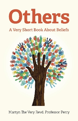 Others - A Very Short Book About Beliefs: A Very Short Book About Beliefs book