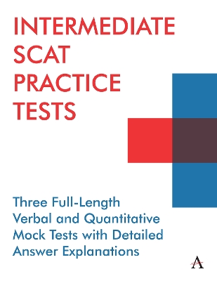 Intermediate SCAT Practice Tests: Three Full-Length Verbal and Quantitative Mock Tests with Detailed Answer Explanations book