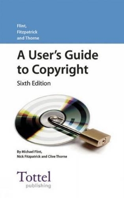 A A User's Guide to Copyright by Michael Flint