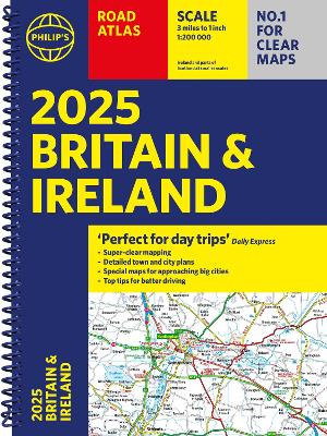 2025 Philip's Road Atlas Britain and Ireland: (A4 Spiral Binding) book