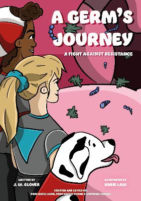 A Germ's Journey: A Fight Against Resistance book