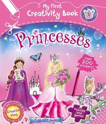 My First Creativity Book: Princesses book
