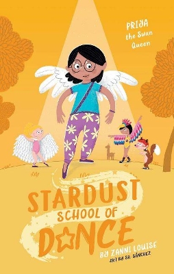 Stardust School of Dance: Priya the Swan Queen book