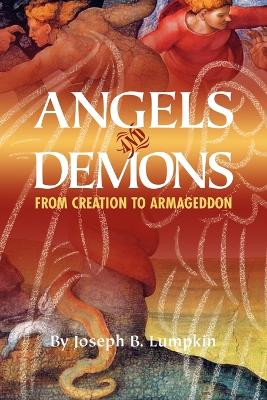 Angels and Demons: From Creation to Armageddon book