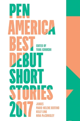 PEN America Best Debut Short Stories 2017 book