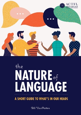 The Nature of Language: A Short Guide to What's in Our Heads book