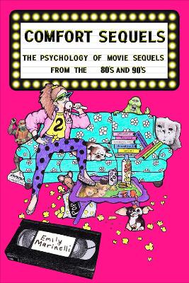 Comfort Sequels The Psychology of Movie Sequels from the '80s and '90s book