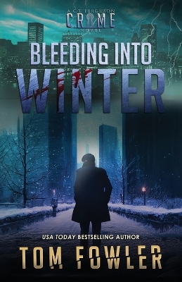 Bleeding into Winter: A C.T. Ferguson Crime Novel book