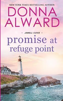 Promise at Refuge Point: A Summer Fling Small Town Romance book